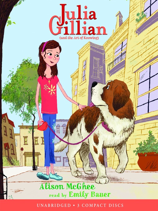 Title details for Julia Gillian (and the Art of Knowing) by Alison McGhee - Available